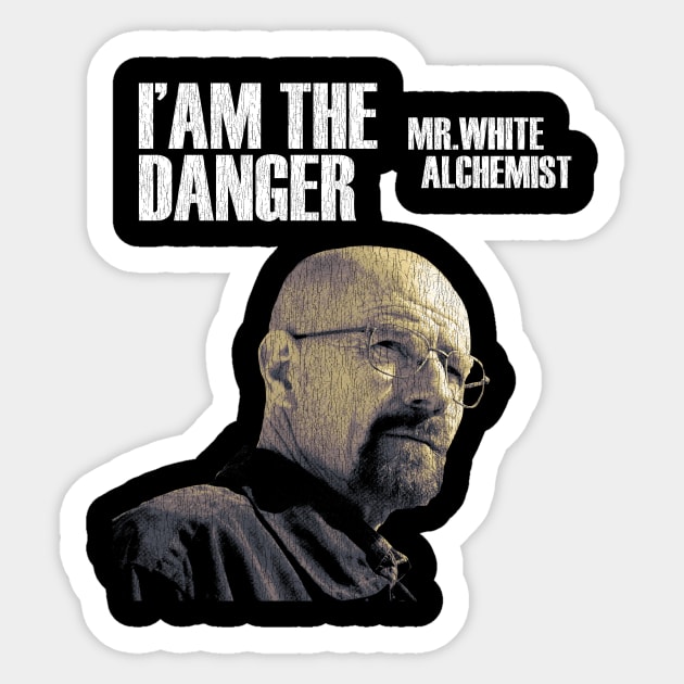 Mr White - I'm The Danger Sticker by Joker Keder